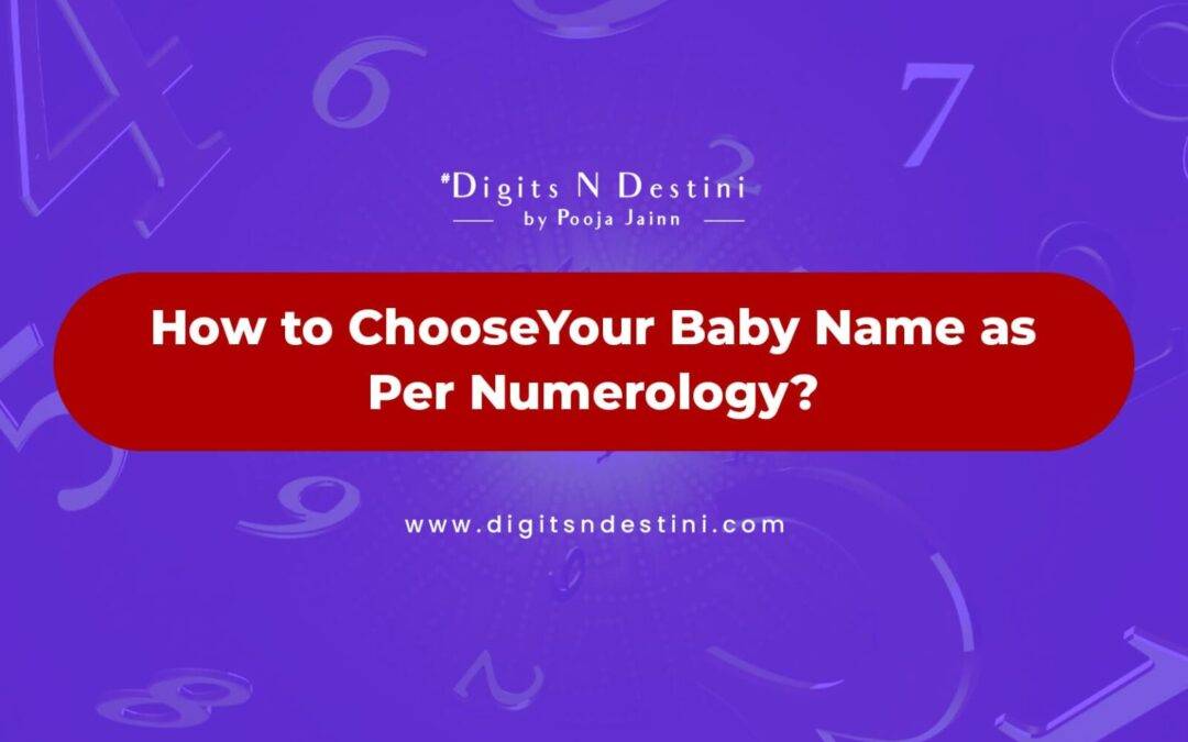 How to Choose Your Baby Name as Per Numerology?
